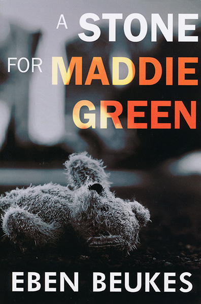 A Stone For Maddie Green - Eben Beukes A Stone For Maddie Green - Eben Beukes